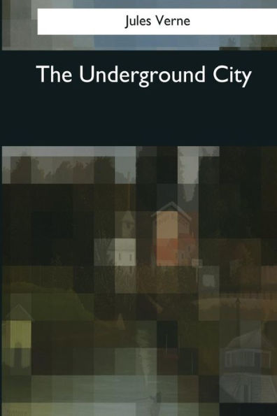 The Underground City - 9781545077658