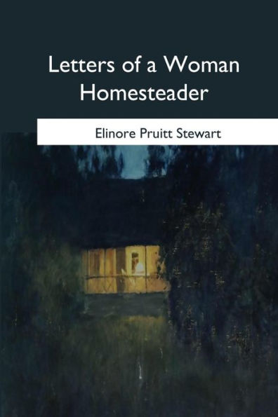 Letters Of A Woman Homesteader - 9781545078396