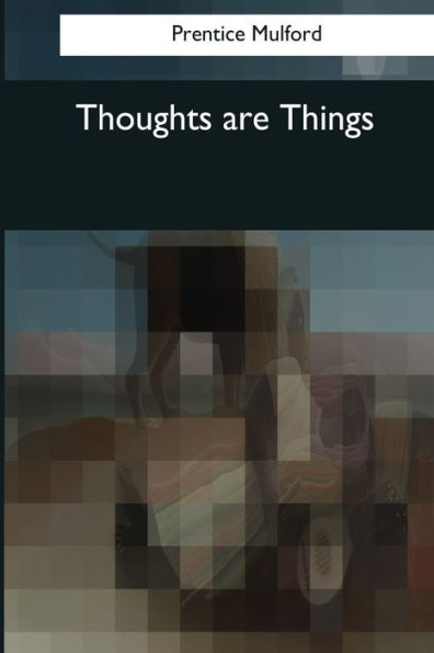 Thoughts Are Things - 9781545079409
