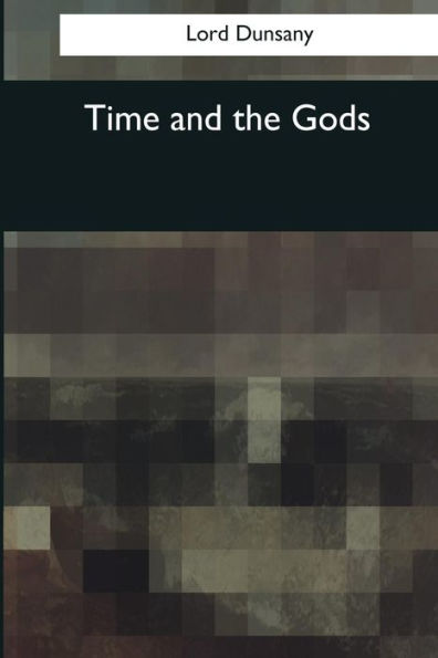Time And The Gods - 9781545080689