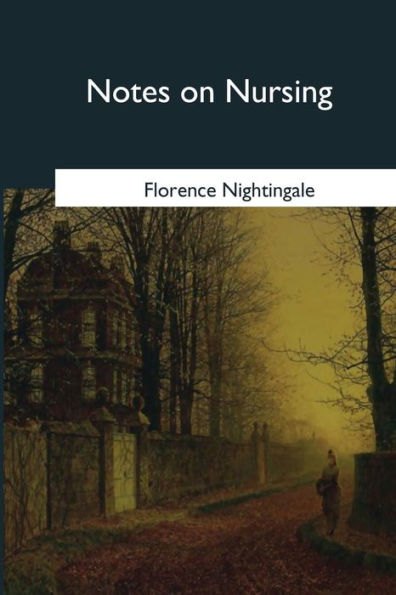 Notes On Nursing - 9781545082676