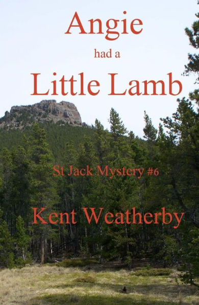 Angie Had A Little Lamb (St Jack Mystery #6)