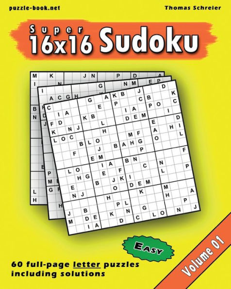 16X16 Super Sudoku: Easy 16X16 Full-Page Alphabet Sudoku, Vol. 1 (Easy 16X16 Alphabet Sudoku)