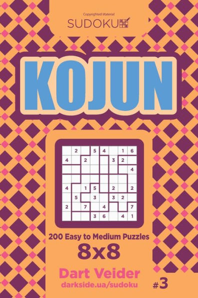 Sudoku Kojun - 200 Easy To Medium Puzzles 8X8 (Volume 3)