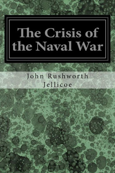 The Crisis Of The Naval War - 9781545116524