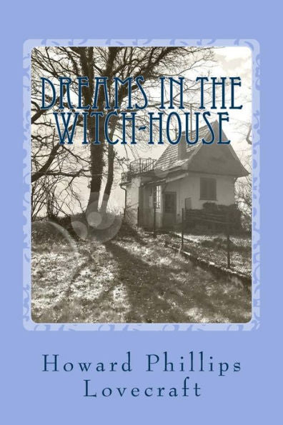 Dreams In The Witch-House - 9781545117842