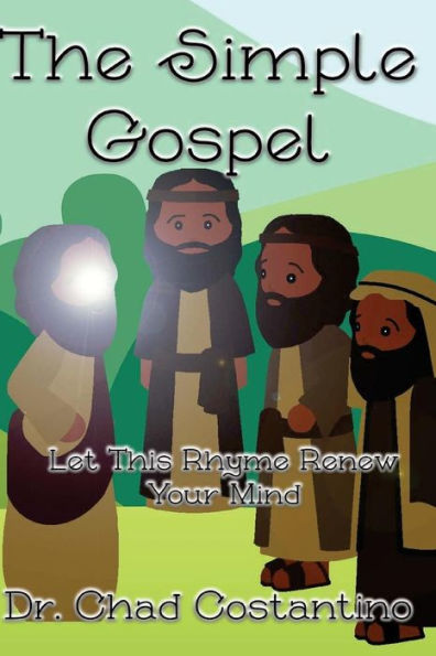 The Simple Gospel: Let This Rhyme Renew Your Mind
