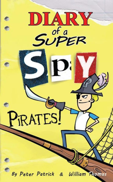 Diary Of A Super Spy: Pirates! (Sixth Grade Super Spy)