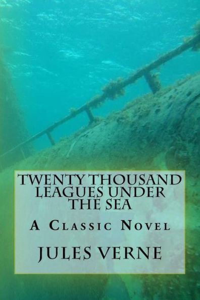 Twenty Thousand Leagues Under The Sea - 9781545126356