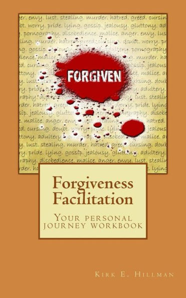 Forgiveness Facilitation: Your Personal Journey Workbook