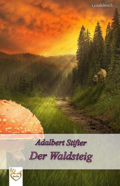 Der Waldsteig (GroBdruck) (German Edition)