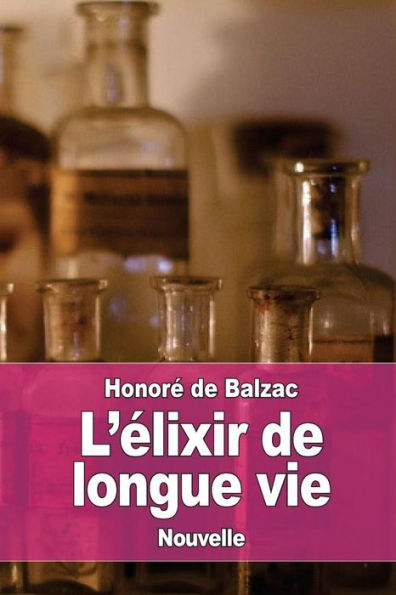 L'Élixir De Longue Vie (French Edition)