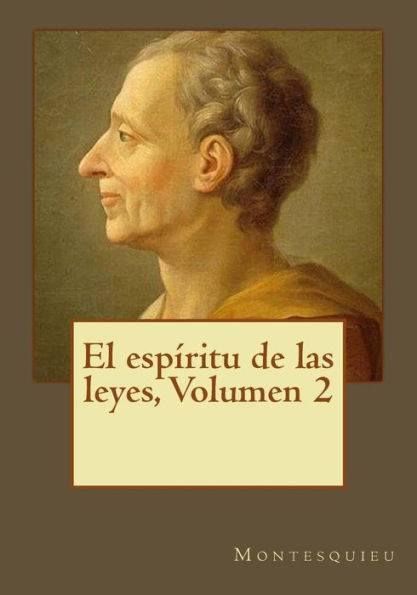 El Espíritu De Las Leyes, Volumen 2 (Spanish Edition)