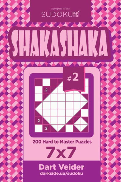 Sudoku Shakashaka - 200 Hard To Master Puzzles 7X7 (Volume 2)