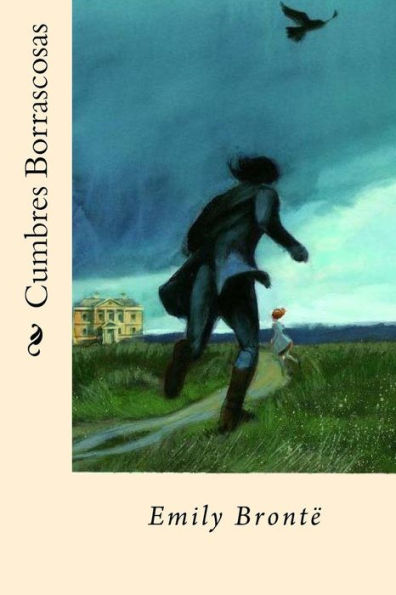 Cumbres Borrascosas (Spanish Edition) - 9781545141847