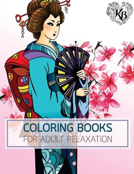 Princess Kimono Japan Dress Design Women Fashion Coloring Book: Anti Stress Adults Coloring Book To Bring You Back To Calm & Mindfulness
