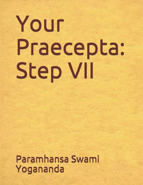 Your Praecepta: Step Vii