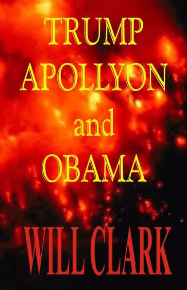 Trump, Apollyon And Obama