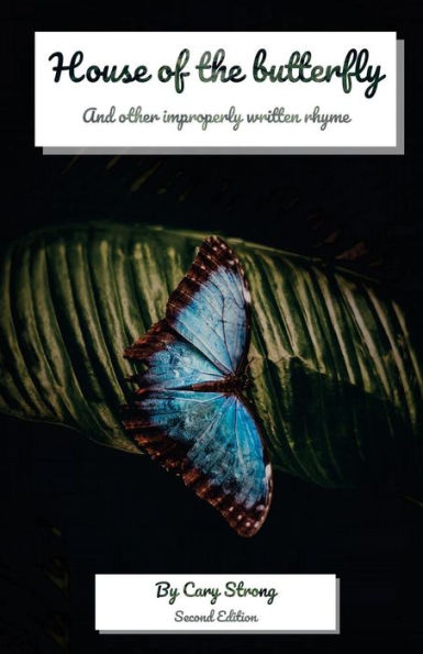 House Of The Butterfly And Other Improperly Written Rhyme