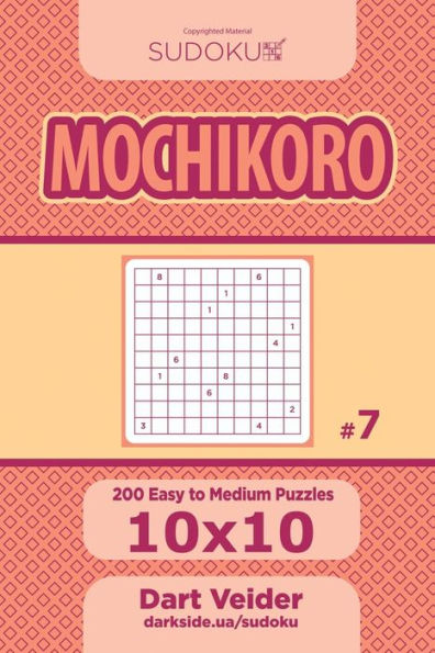 Sudoku Mochikoro - 200 Easy To Medium Puzzles 10X10 (Volume 7)