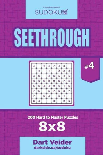Sudoku Seethrough - 200 Hard To Master Puzzles 8X8 (Volume 4)