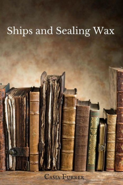 Ships And Sealing Wax