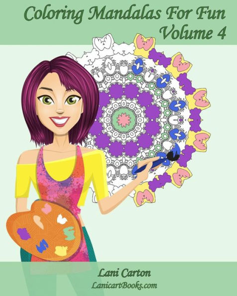 Coloring Mandalas For Fun - Volume 4: 25 Anti-Stress Mandalas To Color
