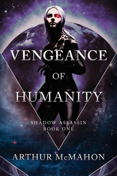 Vengeance Of Humanity (Shadow Assassin)
