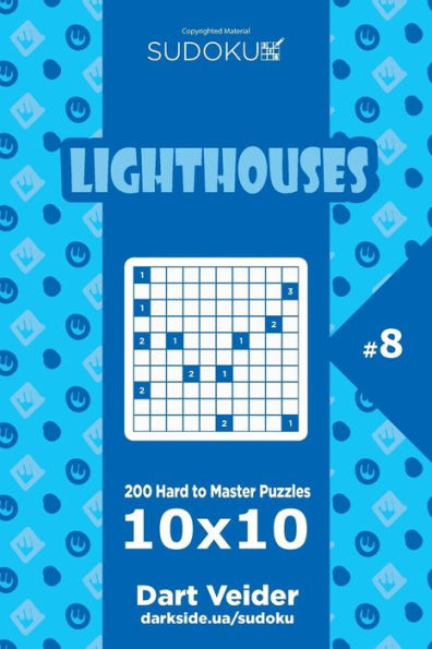 Sudoku Lighthouses - 200 Hard To Master Puzzles 10X10 (Volume 8)