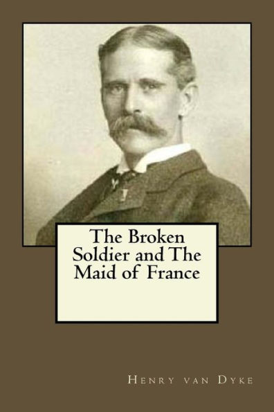 The Broken Soldier And The Maid Of France