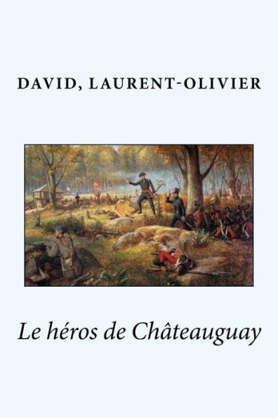 Le H?ros De Ch?teauguay (French Edition) - 9781545195277