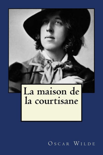 La Maison De La Courtisane (French Edition) - 9781545195635