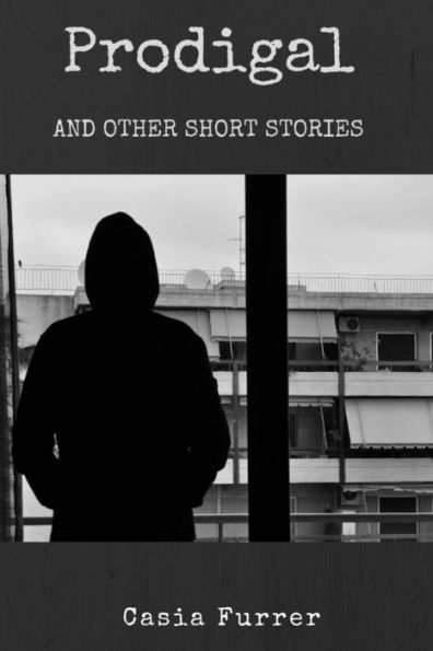 Prodigal And Other Short Stories