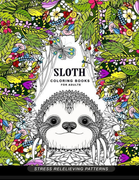 Sloth Coloring Book For Adults: (Animal Coloring Books For Adults) - 9781545202975