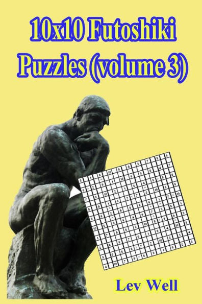 10X10 Futoshiki Puzzles (Volume 3)