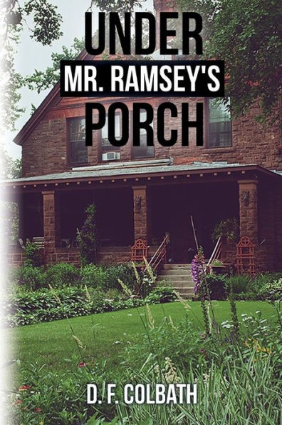 Under Mr. Ramsey's Porch