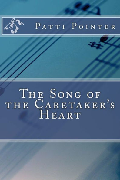 The Song Of The Caretaker's Heart