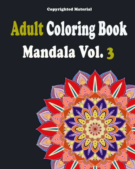 Adult Coloring Books : Mandala Coloring Book For Stress Relief: Mandala For Adult Relaxation (Mandala Flower)