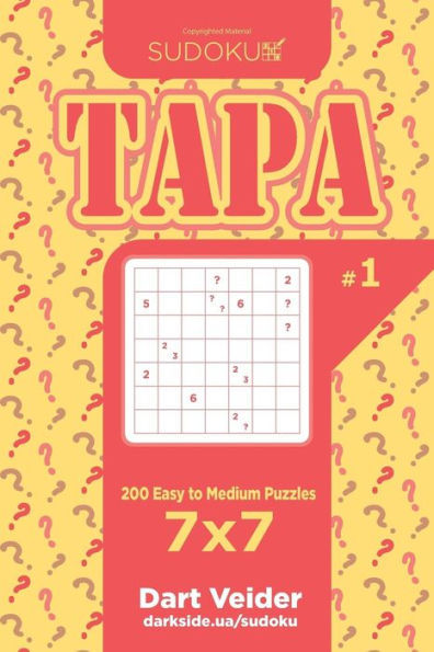 Sudoku Tapa - 200 Easy To Medium Puzzles 7X7 (Volume 1)