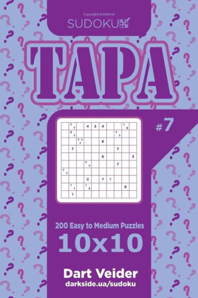 Sudoku Tapa - 200 Easy To Medium Puzzles 10X10 (Volume 7)