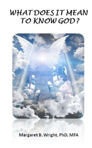 What Does It Mean To Know God?