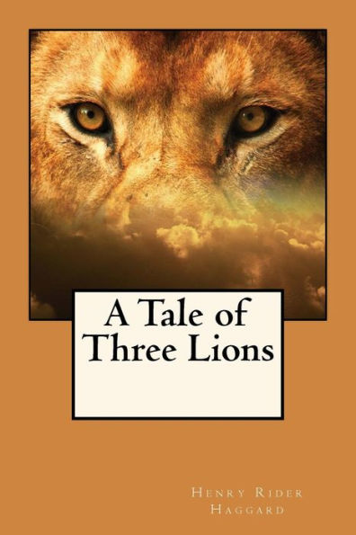 A Tale Of Three Lions - 9781545245941