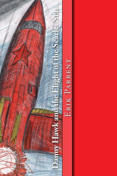 Danny Hawk And The Flight Of The Scarlet Star