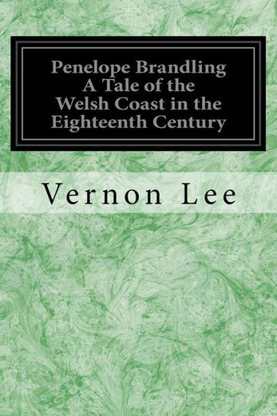 Penelope Brandling A Tale Of The Welsh Coast In The Eighteenth Century