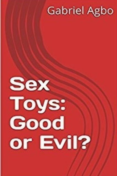 Sex Toys: Good Or Evil?