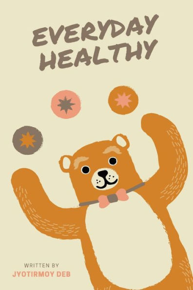 Everyday Healthy: Healthy Habits For A Healthy Life