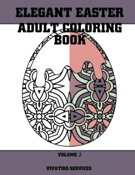Elegant Easter Adult Coloring Book: Volume 2 (Easter Coloring)