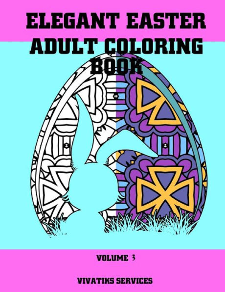 Elegant Easter Adult Coloring Book: Volume 3 (Easter Coloring)