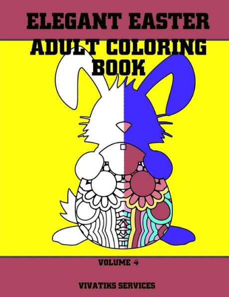 Elegant Easter Adult Coloring Book: Volume 4 (Easter Coloring)