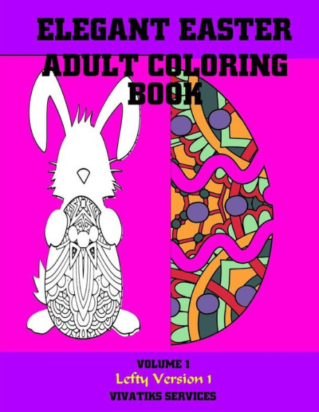 Elegant Easter Adult Coloring Book: Volume 1 Lefty Version 1 (Easter Coloring)